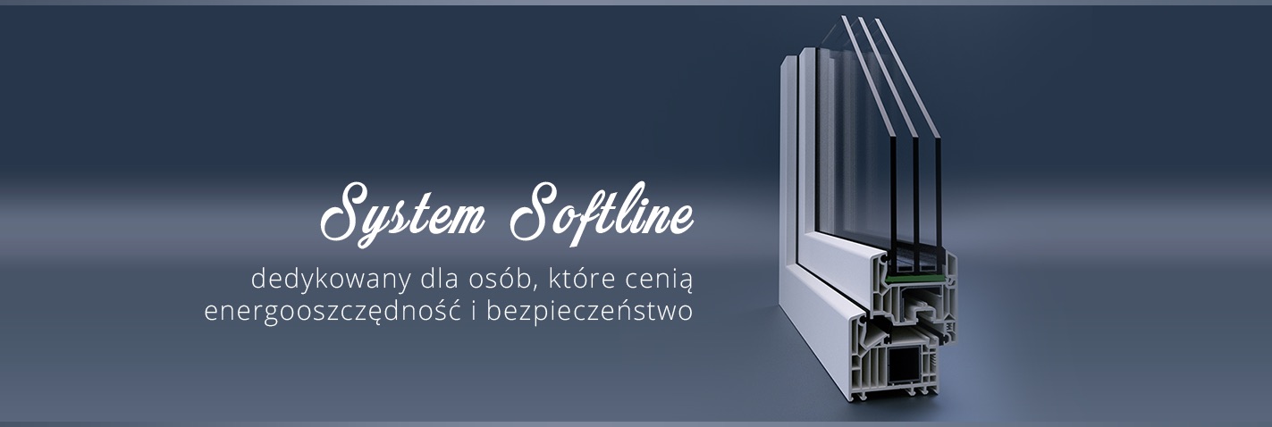 System Softline – dla osób, które cenią energooszczędność i bezpieczeństwo